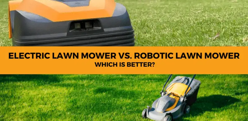 Electric Lawn Mower vs. Robotic Lawn Mower